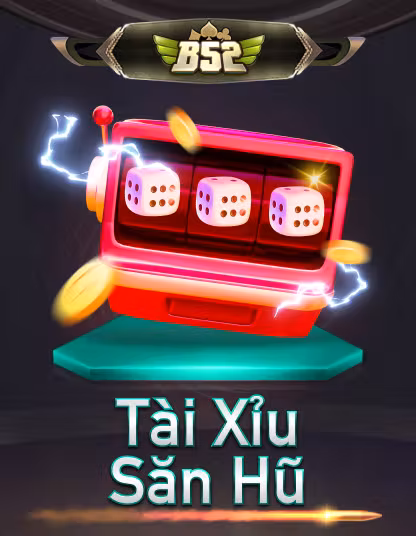 B52 Tai Xiu San Hu Oyunu